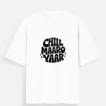 D-VIBE Chill Maaro Yaar Premium Oversized Graphic T-Shirt - White