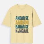 D-VIBE Andar Se Ambani Bahar Se Kangal Oversized Graphic Tee - Beige