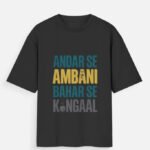 D-VIBE Andar Se Ambani Bahar Se Kangal Oversized Graphic Tee - Black